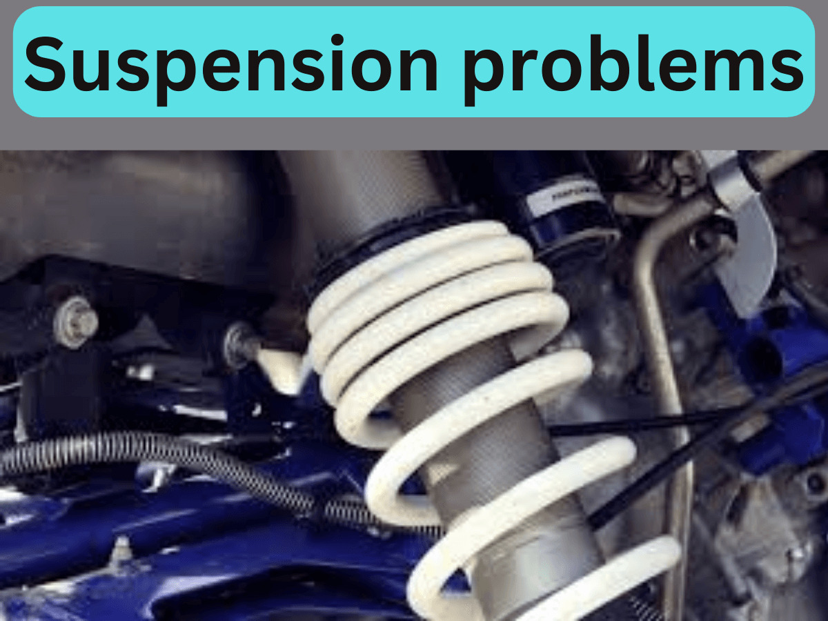 Suspension and Steering Concerns