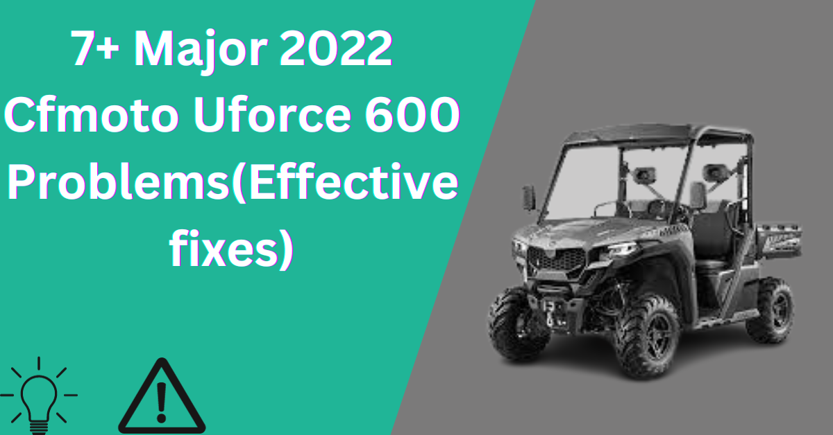2022 Cfmoto Uforce 600 Problems