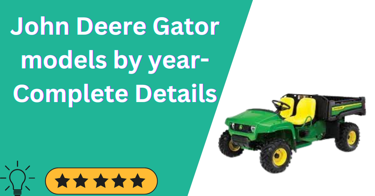 John Deere Gator models by year