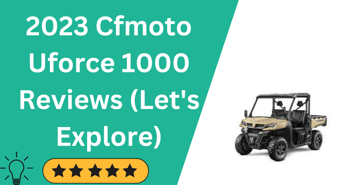 Cfmoto Uforce 1000 Reviews
