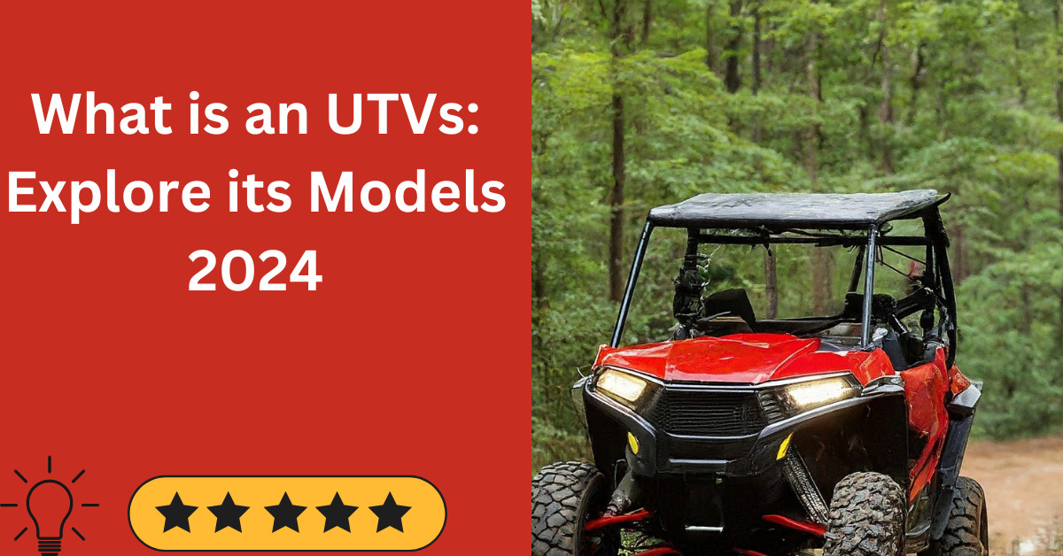 What is an UTVs