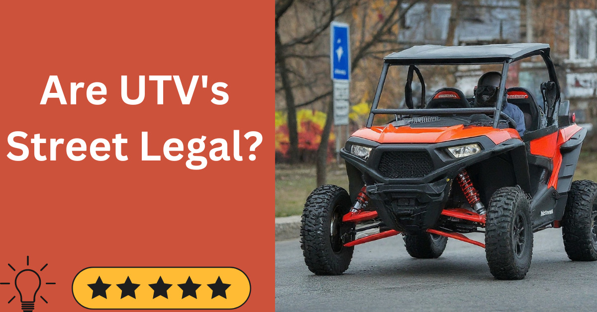 Are UTV's street-legal